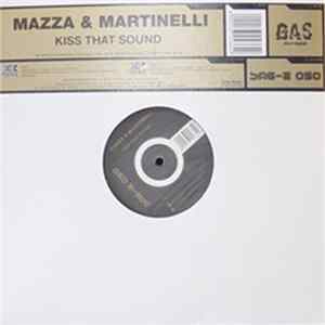 Download Mazza & Martinelli - Kiss That Sound