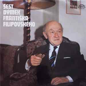 Download František Filipovský - Šest Dýmek Františka Filipovského