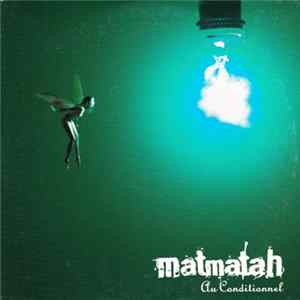 Download Matmatah - Au Conditionnel
