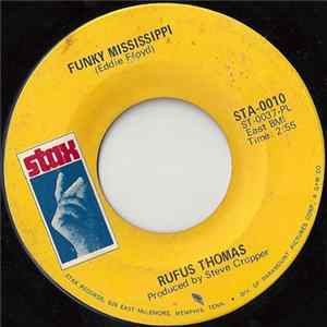 Download Rufus Thomas - Funky Mississippi / So Hard To Get Along With
