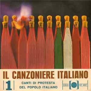 Download Various - Il Canzoniere Italiano (Canti Di Protesta Del Popolo Italiano 1)