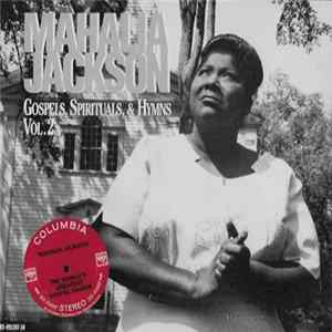 Download Mahalia Jackson - Gospels, Spirituals & Hymns - Volume 2