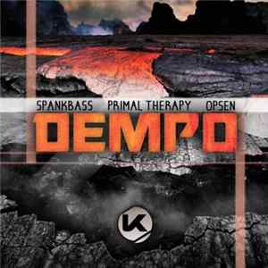 Download Spankbass, Opsen, Primal Therapy - Dempo