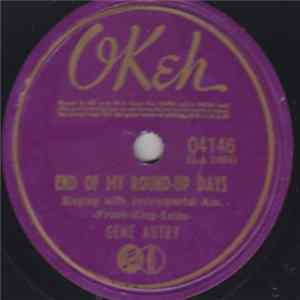 Download Gene Autry - End Of My Round-Up Days / I Want A Pardon For Daddy