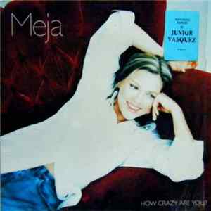 Download Meja - How Crazy Are You?