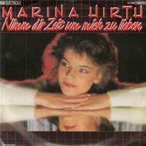 Download Marina Hirth - Nimm Dir Zeit Um Mich Zu Lieben