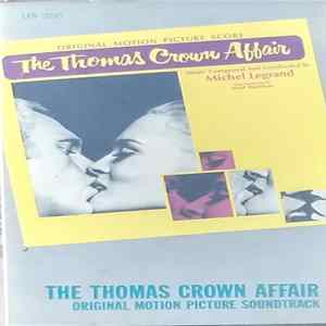 Download Michel Legrand - The Thomas Crown Affair (Original Motion Picture Score)