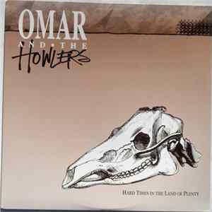 Download Omar And The Howlers - Hard Times In The Land Of Plenty