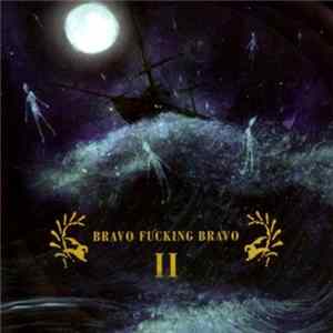 Download Bravo Fucking Bravo - II