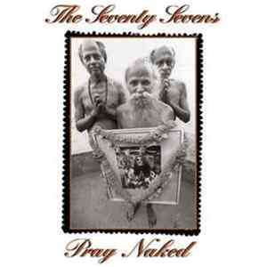 Download The Seventy Sevens - Pray Naked