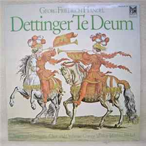 Download Georg Friedrich Händel, Siegmund Nimsgern, Chor Und Orchester Corona Musica, Trompeten-Ensemble Wolfgang Basch, Matthias Büchel - Dettinger Te Deum