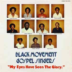 Download Black Movement Gospel Singers - My Eyes Have Seen The Glory
