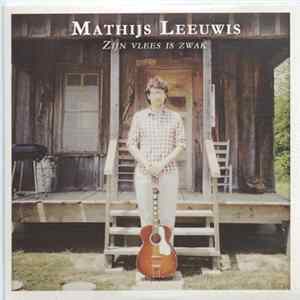 Download Mathijs Leeuwis - Zijn Vlees Is Zwak