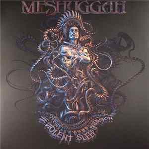 Download Meshuggah - The Violent Sleep Of Reason