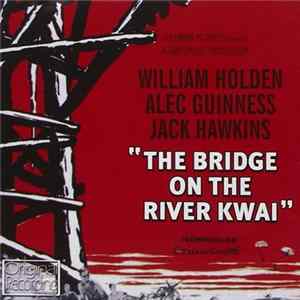 Download Malcolm Arnold - The Bridge On The River Kwai