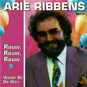 Download Arie Ribbens - Rauw, Rauw, Rauw