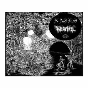 Download Nails / Full Of Hell - Nails / Full Of Hell
