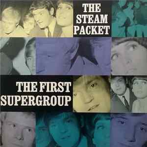 Download The Steampacket - The First Supergroup