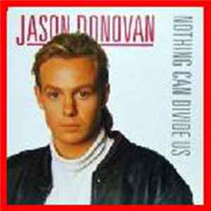 Download Jason Donovan - Nothing Can Divide Us