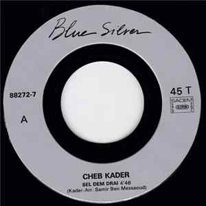 Download Cheb Kader - Sel Dem Drai