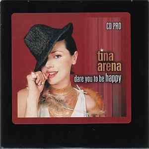 Download Tina Arena - Dare You To Be Happy