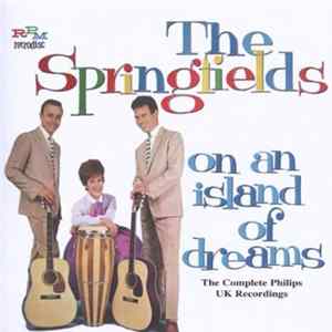 Download The Springfields - On An Island Of Dreams: The Complete Philips UK Recordings