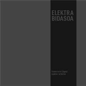 Download Francisco López & Xabier Erkizia - Elektra Bidasoa