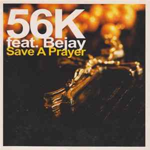 Download 56K Feat. Bejay - Save A Prayer