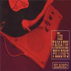 Download The Fanatik Pillows - Slang!
