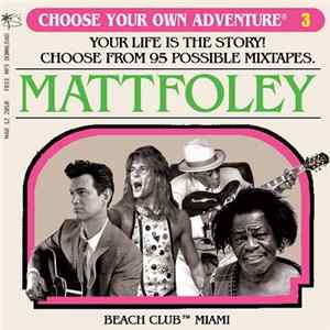 Download Mattfoley - Choose Your Own Adventure Vol.3