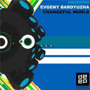 Download Evgeny Bardyuzha - Changeful World