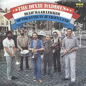Download The Dixie Daddies - Blijf Maar Lekker Op Vakantie In Je Eigen Land