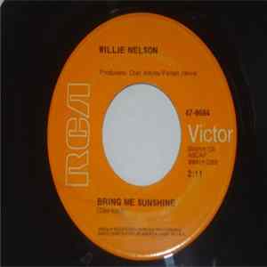 Download Willie Nelson - Bring Me Sunshine / Don't Say Love Or Nothing