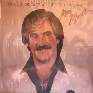 Download Ken Mullan - When I Grow Too Old To Dream ...