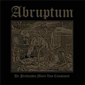 Download Abruptum - De Profundis Mors Vas Cousumet
