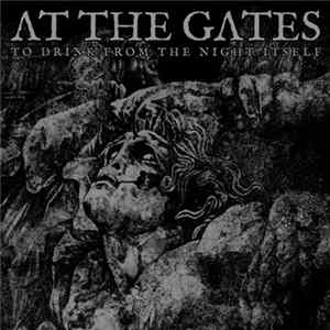 Download At The Gates - To Drink From The Night Itself