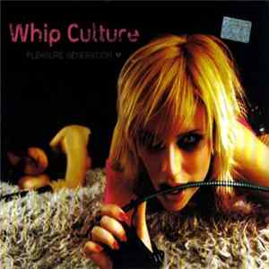 Download Whip Culture - Pleasure Generation