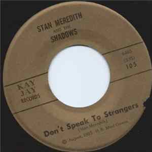 Download Stan Meredith And The Shadows - Don't Speak To Strangers / Lonesome Town