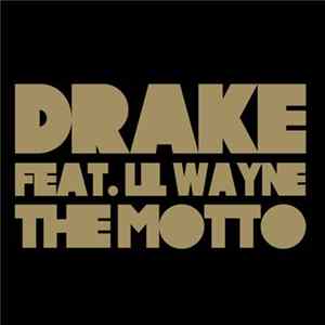 Download Drake Feat. Lil Wayne - The Motto