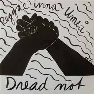Download Dread Not - Reggae Inna Umeå
