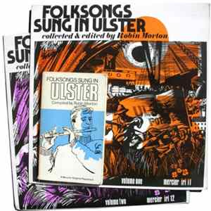 Download Various - Folksongs Sung In Ulster Volume One (Collected & Edited By Robin Morton)
