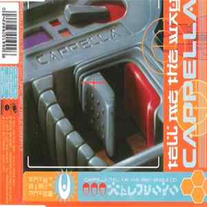 Download Cappella - Tell Me The Way