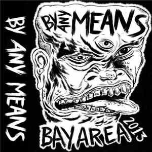 Download Various - By Any Means (Bay Area 2013)