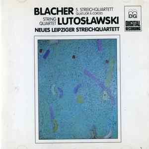 Download Neues Leipziger Streichquartett, Boris Blacher, Witold Lutosławski - Streichquartette