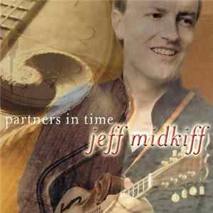 Download Jeff Midkiff - Partners In Time
