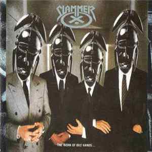 Download Slammer - The Work Of Idle Hands...