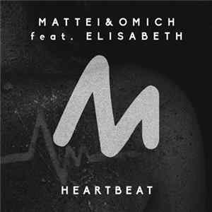 Download Mattei & Omich Feat. Elisabeth - Heartbeat