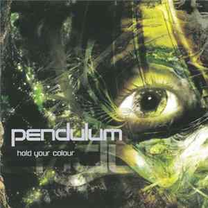 Download Pendulum - Hold Your Colour