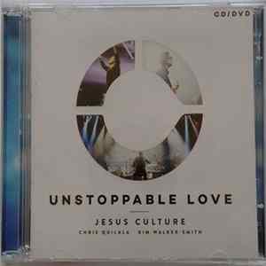 Download Jesus Culture - Unstoppable Love