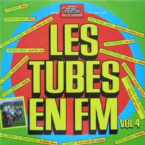 Download Various - Les Tubes En FM Vol. 4 - Radio Thollon 93 FM